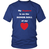 My Nephew is on the Honor Roll of My Heart - Unisex - On Dark - Front