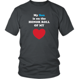 My Son is on the HONOR ROLL of my HEART - Unisex - On Dark - Front