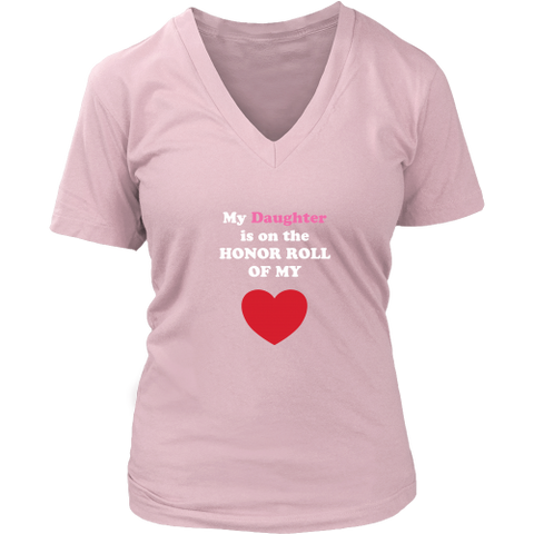 My Daughter is on the HONOR ROLL of my HEART - Womens V-neck - On Dark- Front