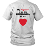 My Nephew is on the HONOR ROLL of my HEART - Unisex - On Light - BACK