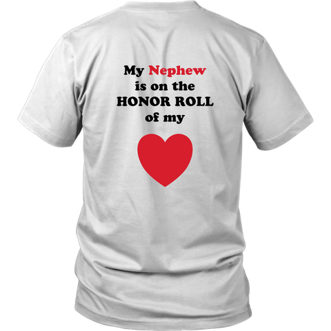 My Nephew is on the HONOR ROLL of my HEART - Unisex - On Light - BACK