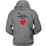 My Daughter is on the HONOR ROLL of my HEART - Hoodie -- On Light - BACK