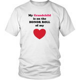 My Grandchild is on the HONOR ROLL of my HEART - Unisex - On Light - Front