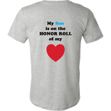 My Son is on the HONOR ROLL of my HEART - Mens - On Light - BACK
