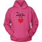 My Daughter is on the HONOR ROLL of my HEART - Hoodie -- On Light - Front