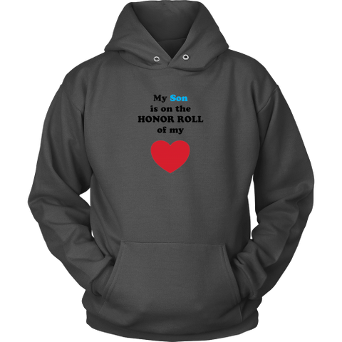 My Son is on the HONOR ROLL of my HEART - Hoodie - On Light - Front