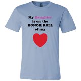 My Daughter is on the HONOR ROLL of my HEART - Mens - On Light - Front