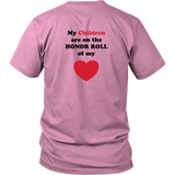 My Children are on the HONOR ROLL of my HEART - Unisex - On Light - BACK