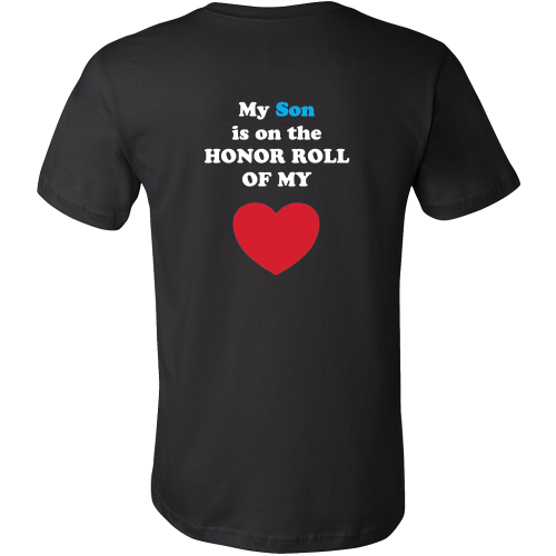 My Son is on the HONOR ROLL of my HEART - Mens - On Dark - BACK