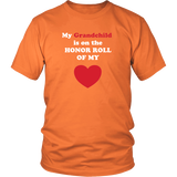 My Grandchild is On the HONOR ROLL of my HEART - Unisex - On Dark - Front