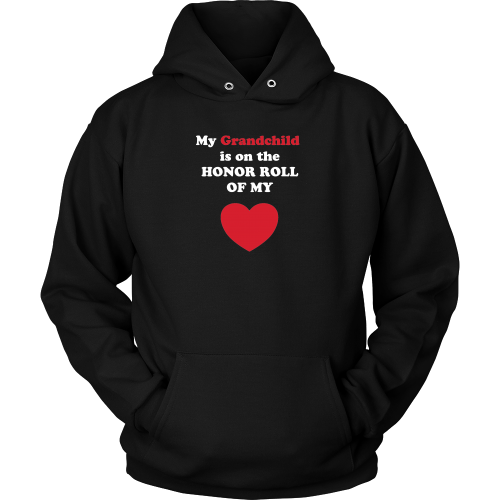 My Grandchild is on the HONOR ROLL of my HEART - Hoodie - On Dark - Front