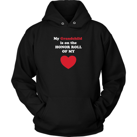 My Grandchild is on the HONOR ROLL of my HEART - Hoodie - On Dark - Front