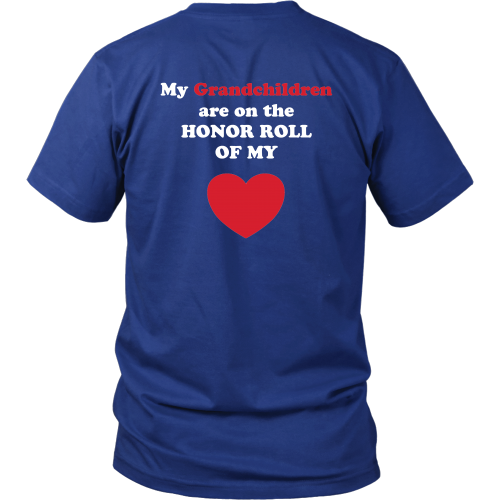 My Grandchildren Are On the Honor Roll of My Heart - Unisex - On Dark - BACK
