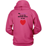 My Daughter is on the HONOR ROLL of my HEART - Hoodie -- On Light - BACK