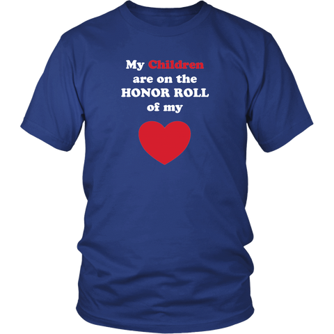 My Children are the HONOR ROLL of my HEART - Unisex - On Dark - Front