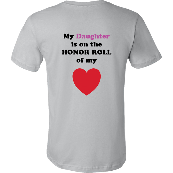 My Daughter is on the HONOR ROLL of my HEART - Mens - On Light - BACK