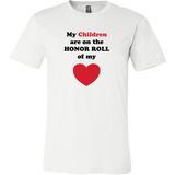 My Children are on the HONOR ROLL of my HEART - Mens - On Light - Front