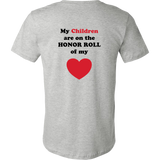 My Children are on the HONOR ROLL of my HEART - Mens - On Light - BACK