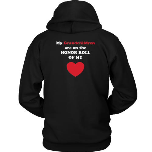 My Grandchildren are on the HONOR ROLL of my HEART - Hoodie - On Dark - BACK