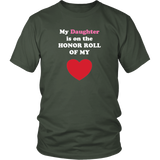 My Daughter is on the HONOR ROLL of my HEART - Unisex - On Dark - Front