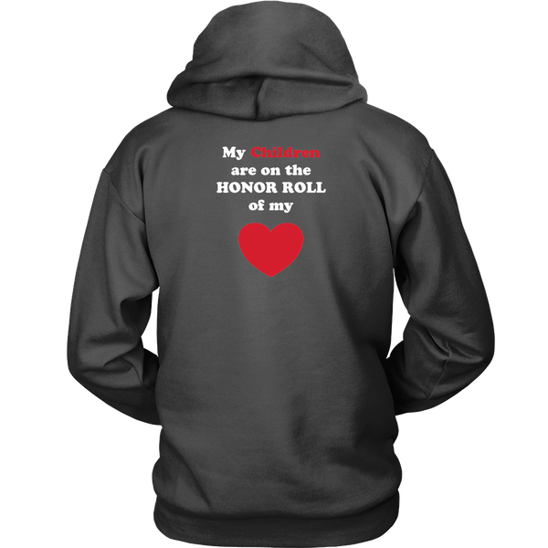 My Children are on the HONOR ROLL of my HEART - Hoodie - On Light - BACK