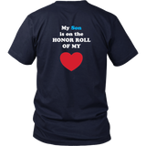 My Son is on the HONOR ROLL of my HEART - Unisex - On Dark - BACK