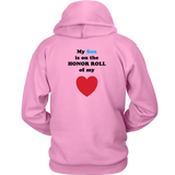 My Son is on the HONOR ROLL of my HEART - Hoodie - On Light - BACK