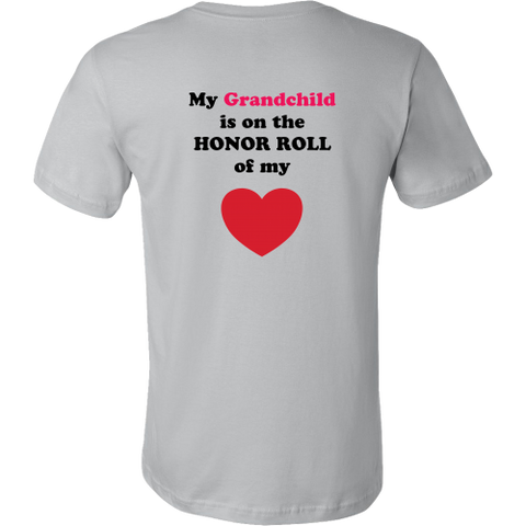 My Grandchild is on the HONOR ROLL of my HEART - Mens - On Light - BACK