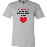 My Children are on the HONOR ROLL of my HEART - Mens - On Light - Front