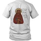 St Francis of Assisi "Be Praised, My Lord, Through All Your Creatures" - Unisex - On BACK