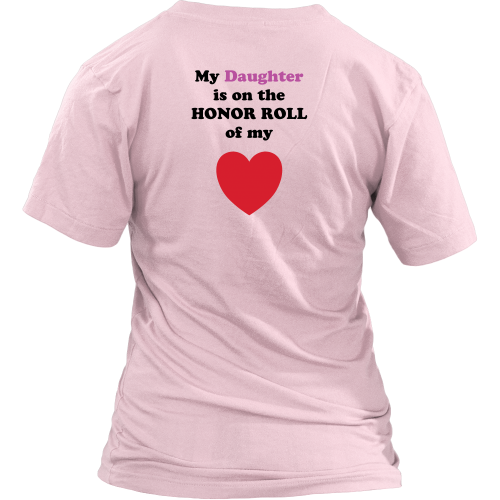 My Daughter is on the HONOR ROLL of my HEART - Womens V-neck - On Light - BACK