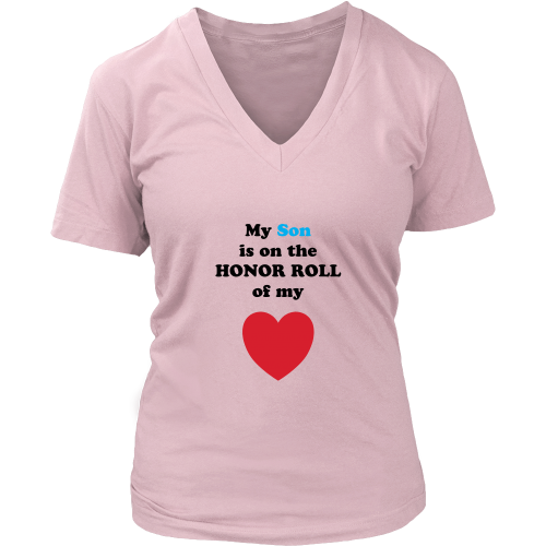 My Son is on the HONOR ROLL of my HEART - Womens V-neck- On Light - Front