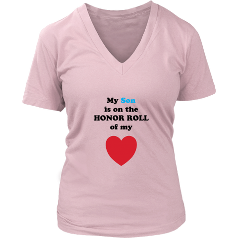 My Son is on the HONOR ROLL of my HEART - Womens V-neck- On Light - Front