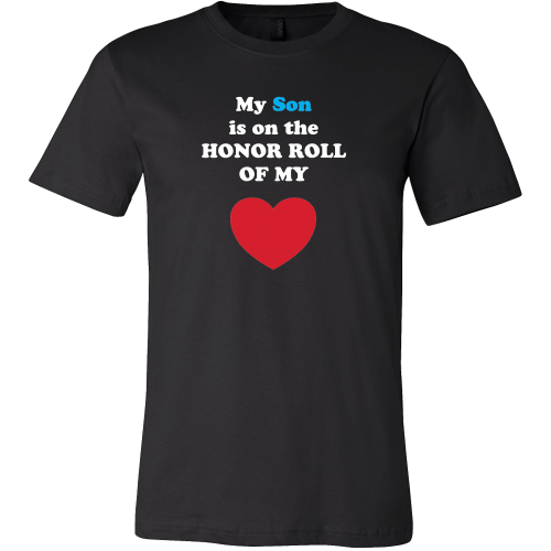 My Son is on the HONOR  ROLL of my HEART - Mens - On Dark - Front