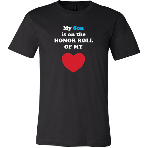 My Son is on the HONOR  ROLL of my HEART - Mens - On Dark - Front