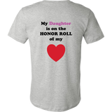 My Daughter is on the HONOR ROLL of my HEART - Mens - On Light - BACK