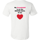 My Grandchild is on the HONOR ROLL of my HEART - Mens - On Light - BACK