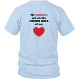 My Children are on the HONOR ROLL of my HEART - Unisex - On Light - BACK
