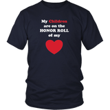 My Children are the HONOR ROLL of my HEART - Unisex - On Dark - Front