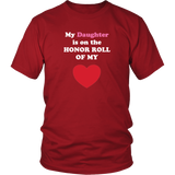 My Daughter is on the HONOR ROLL of my HEART - Unisex - On Dark - Front