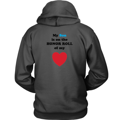 My Son is on the HONOR ROLL of my HEART - Hoodie - On Light - BACK