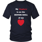 My Nephew is on the Honor Roll of My Heart - Unisex - On Dark - Front