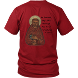 St Francis of Assisi "Be Praised, My Lord, Through All Your Creatures" - Unisex - On BACK