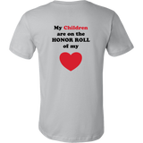 My Children are on the HONOR ROLL of my HEART - Mens - On Light - BACK