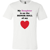 My Daughter is on the HONOR ROLL of my HEART - Mens - On Light - Front