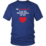 My Grandchild is On the HONOR ROLL of my HEART - Unisex - On Dark - Front