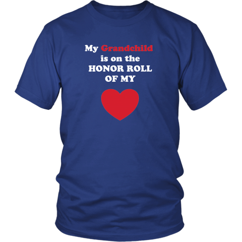 My Grandchild is On the HONOR ROLL of my HEART - Unisex - On Dark - Front