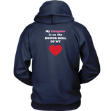 My Daughter is on the HONOR ROLL of my HEART - Hoodie -- On Dark - BACK