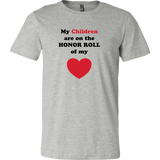 My Children are on the HONOR ROLL of my HEART - Mens - On Light - Front