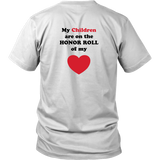 My Children are on the HONOR ROLL of my HEART - Unisex - On Light - BACK